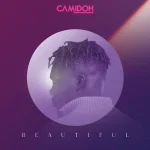 Camidoh – Beautiful