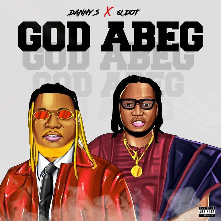 Danny S – God Abeg Remix Ft. Qdot