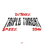 DJ Tunez – Triple Threat EP