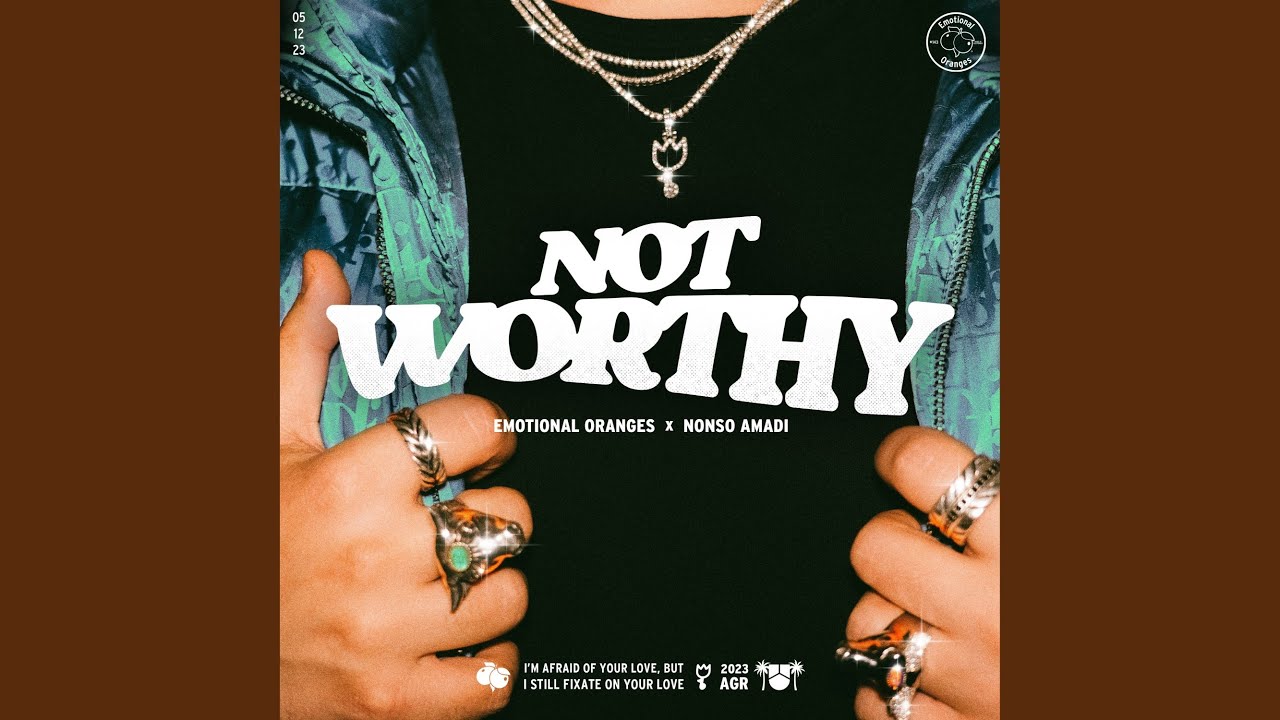 Emotional Oranges – Not Worthy Ft. Nonso Amadi