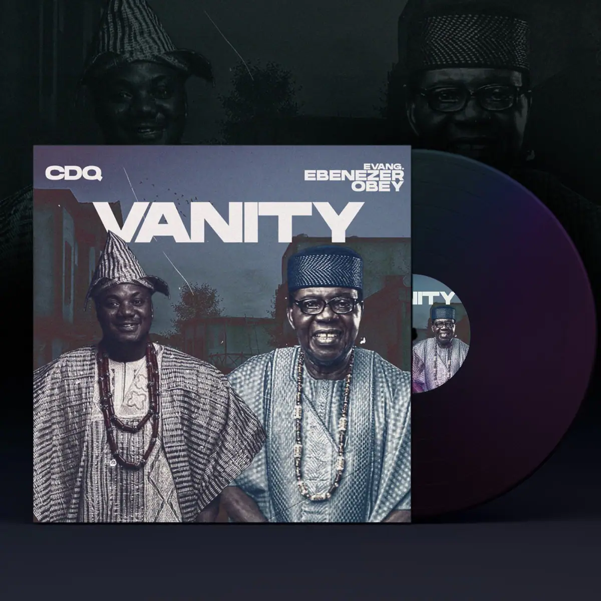 CDQ – Vanity Ft. Evang. Ebenezer Obey