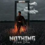 Moses Bliss – Nothing