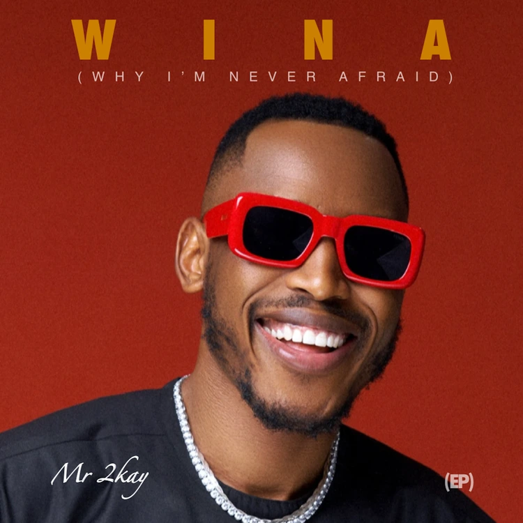 Mr. 2Kay – W.I.N.A (Why I'm Never Afraid) (Album)