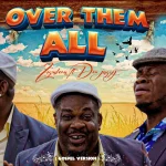 Zicsaloma – Over Them (Gospel Version) Ft. Don Jazzy