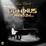 Frank Edwards – Dominus Omnium (Live) EP