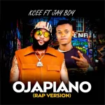 Jay Boy – Ojapiano (Rap version) Ft. Kcee