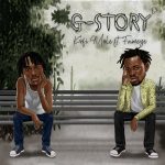 Kofi Mole – G Story Ft. Fameye