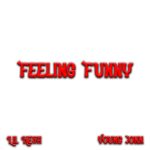 Lil Kesh – Feeling Funny Ft. Young Jonn