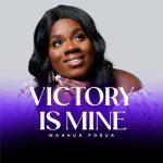 Maakua Fosua – Victory Is Mine