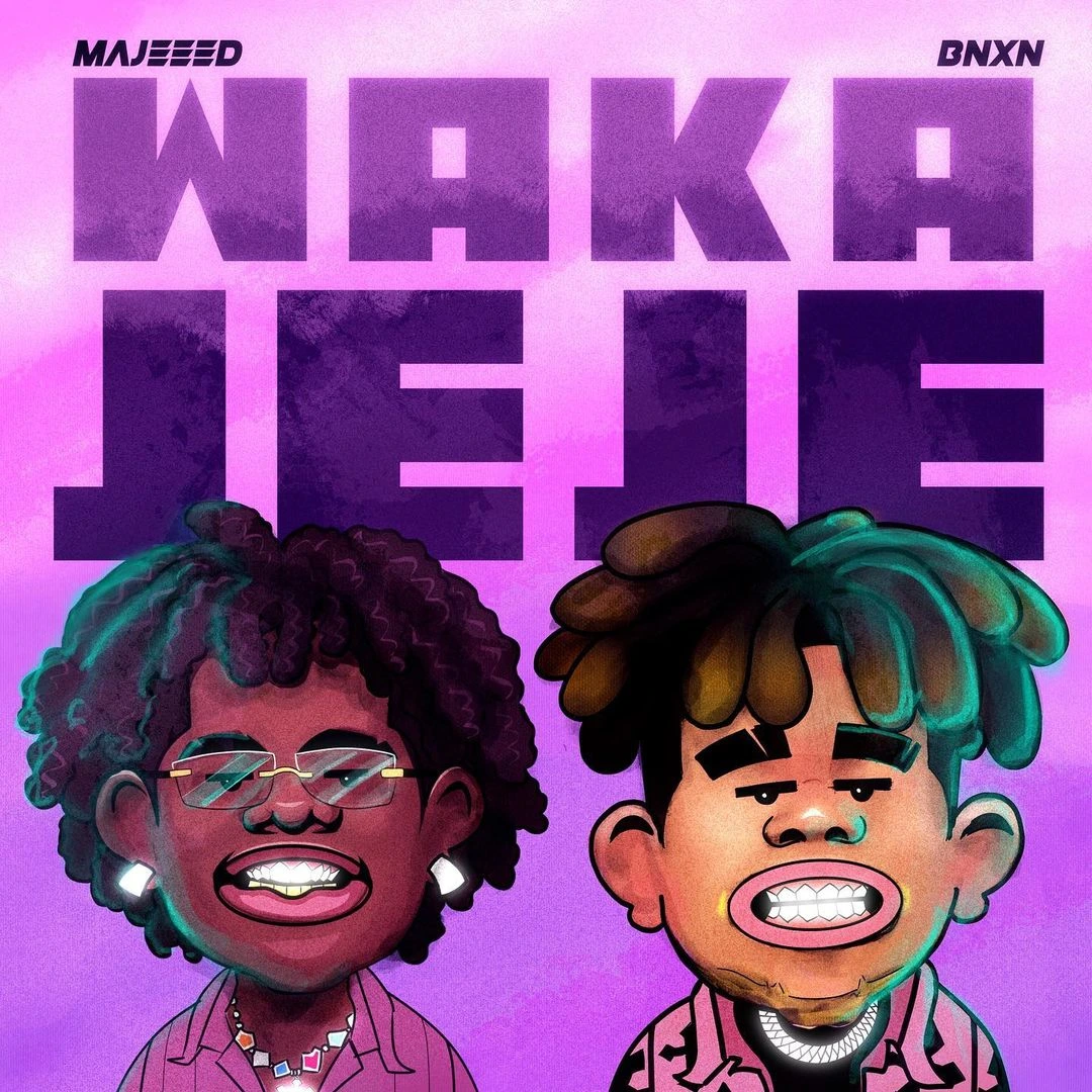 Majeeed – Waka Jeje Ft. BNXN fka Buju