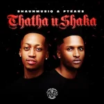 Shaunmusiq & Ftears – Bheba Bhebha Ft. Myztro