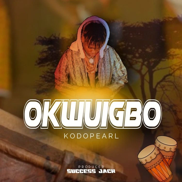 KodoPearl – Okwuigbo