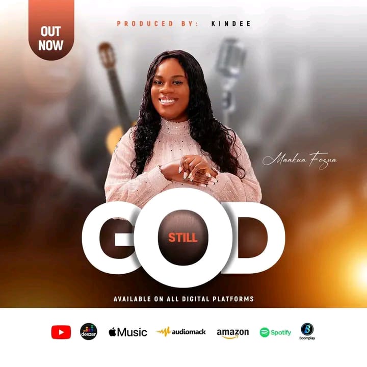 Maakua Fosua – Still God