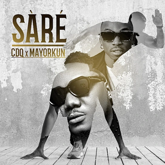 CDQ – Sare Ft. Mayorkun