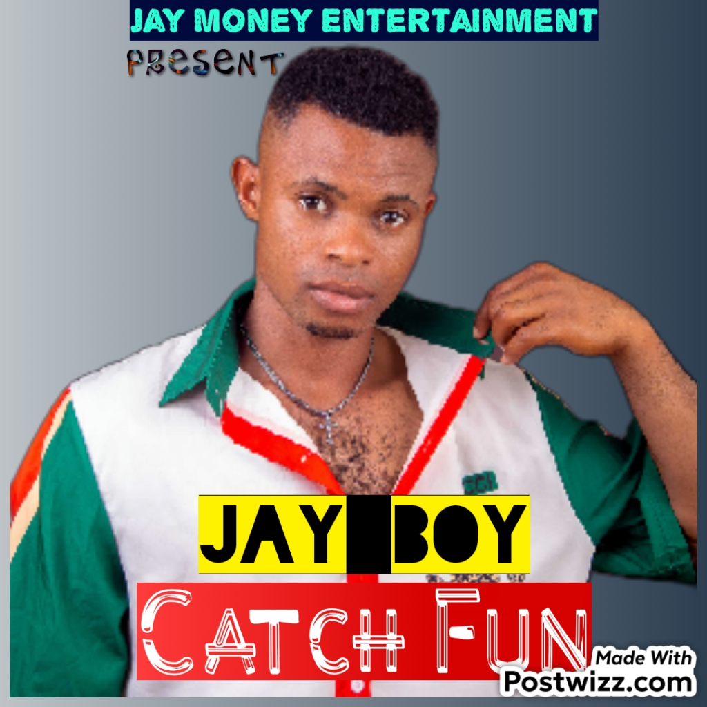 Jay Boy – Catch Fun