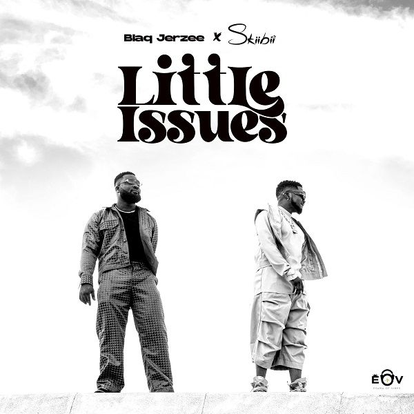 Blaq Jerzee – Little Issues Ft. Skiibii