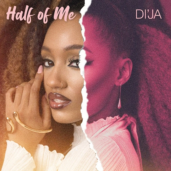 Di’Ja – Half Of Me