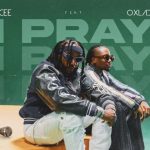 Kcee – I Pray Ft. Oxlade