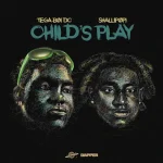 Tega Boi Dc – Child’s Play Ft. Shallipopi