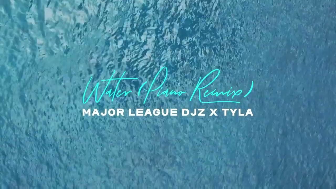 Major League DJz – Water (Remix) Ft. Tyla