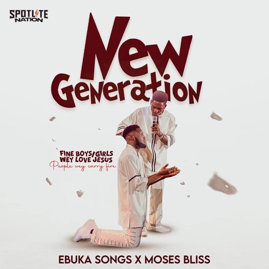 Ebuka Songs – New Generation Ft. Moses Bliss