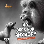 Spyro – No Gree For Anybody (NGFA)