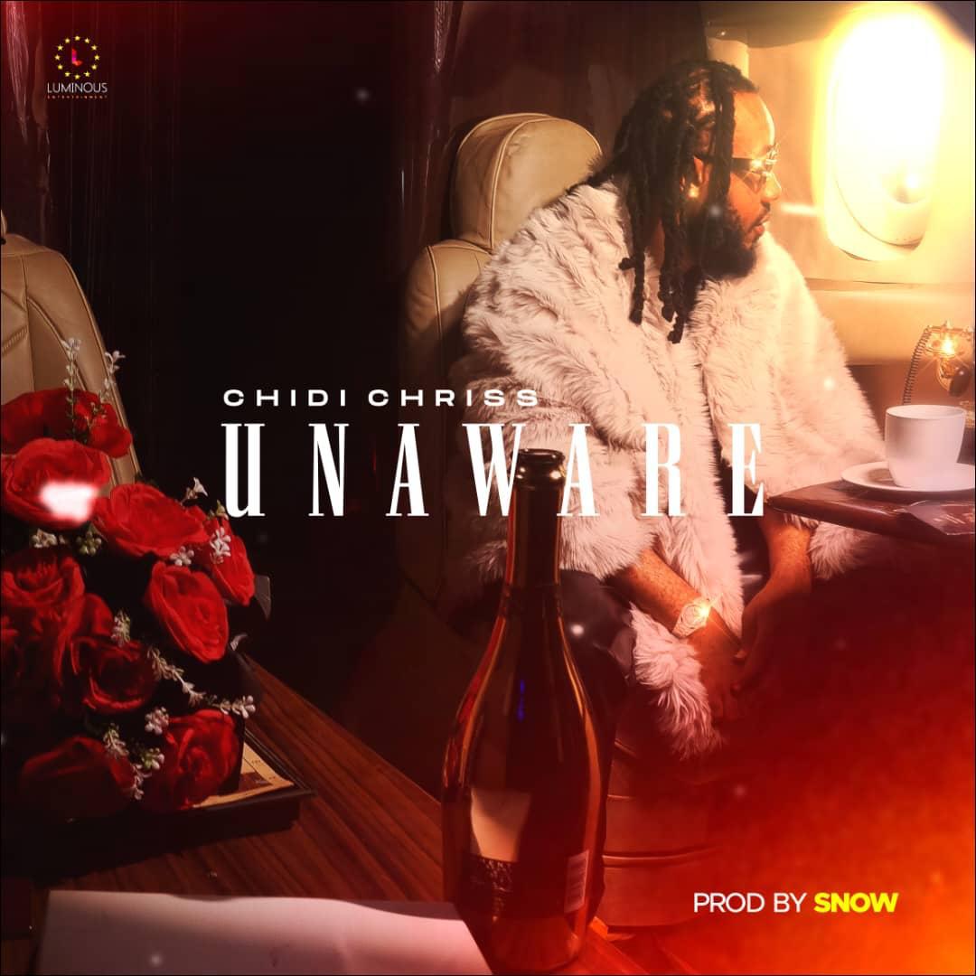 Chidi Chriss – Unaware