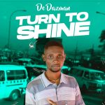 De Dazman – Turn To Shine