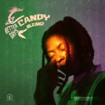 Candy Bleakz – Better Days EP