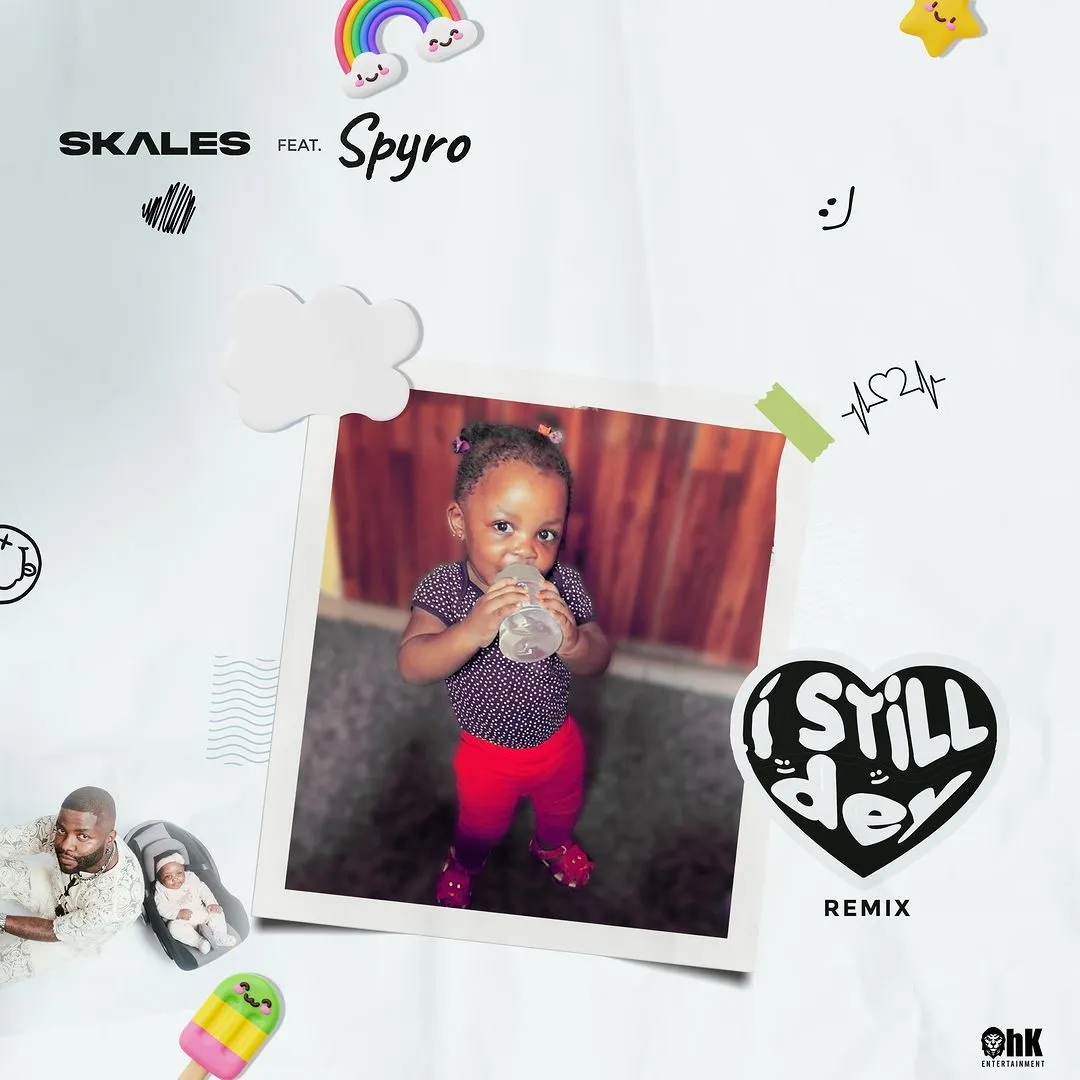 Skales – I Still Dey (Remix) Ft. Spyro