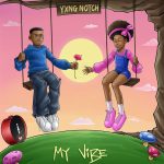 YXNG Notch – My Vibe