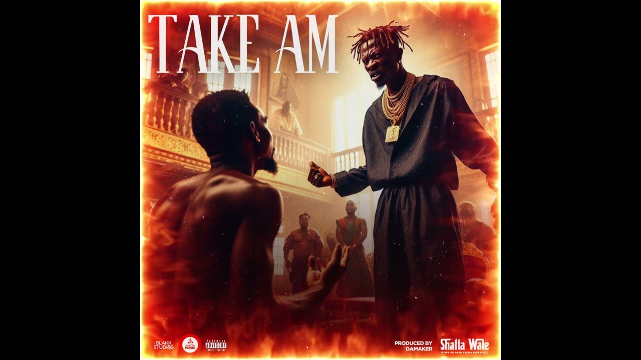 Shatta Wale – Take Am